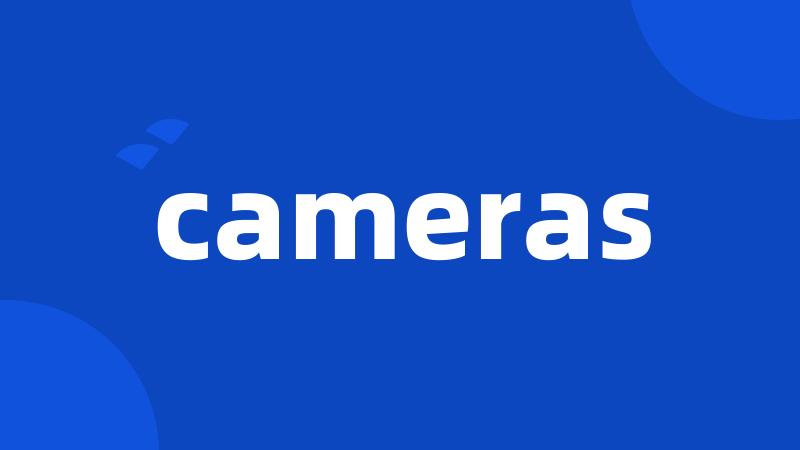 cameras