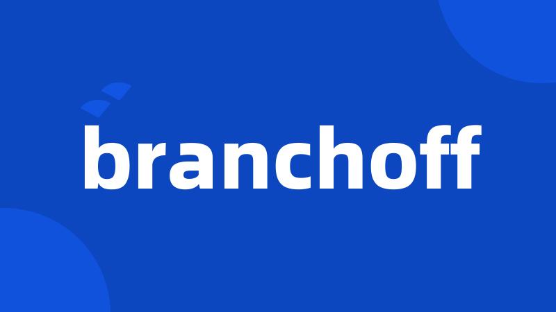 branchoff