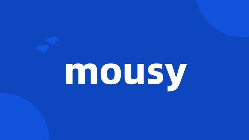 mousy