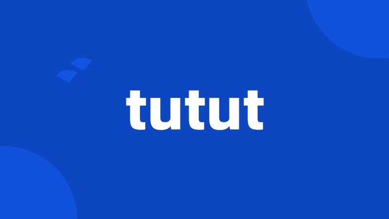 tutut