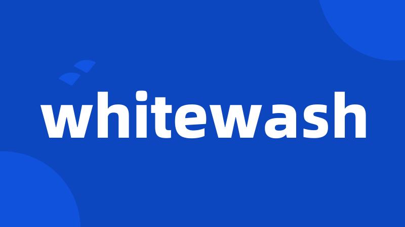 whitewash