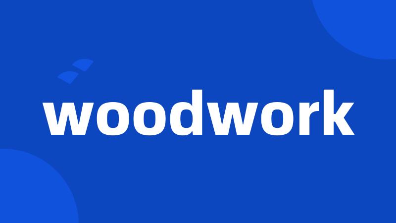 woodwork