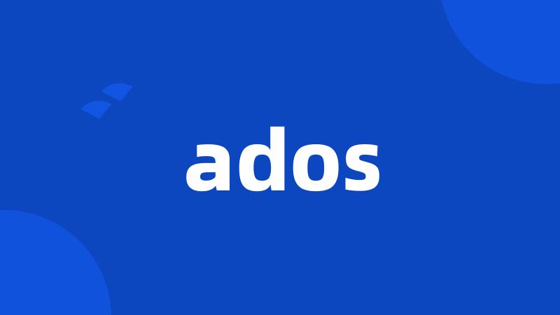 ados