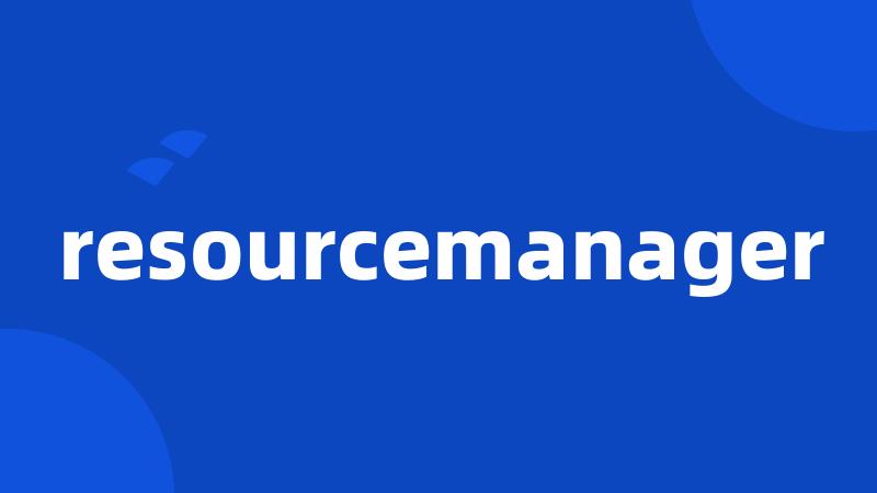 resourcemanager