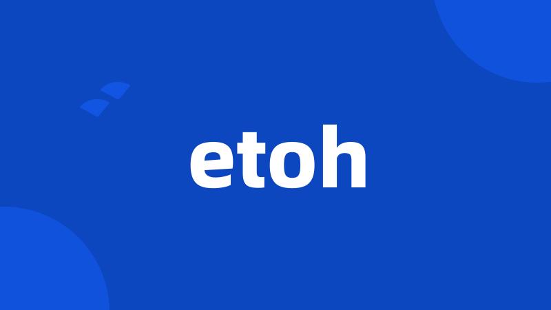 etoh