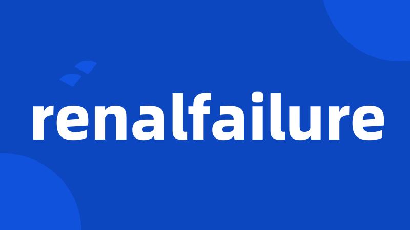 renalfailure