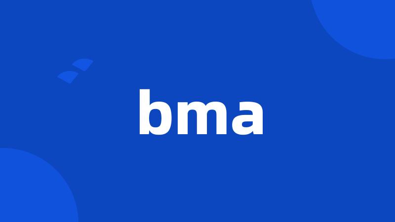 bma