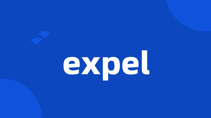 expel