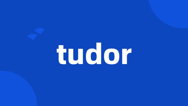 tudor