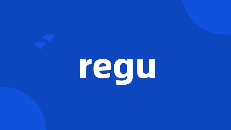 regu