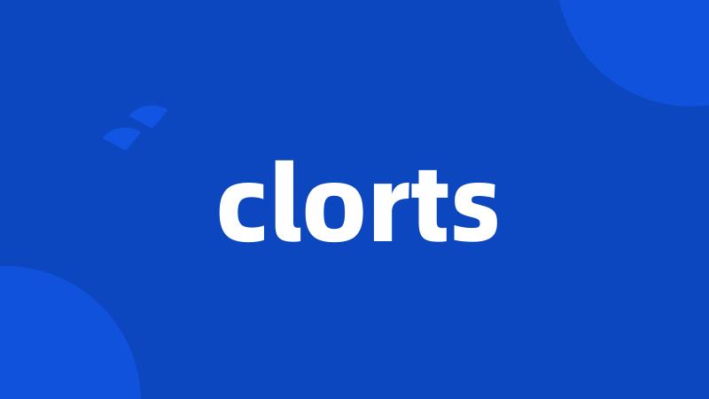 clorts