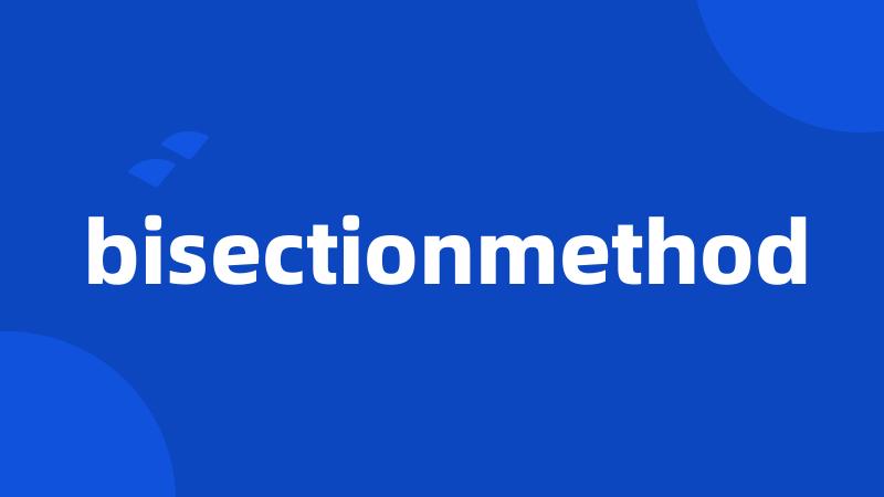 bisectionmethod