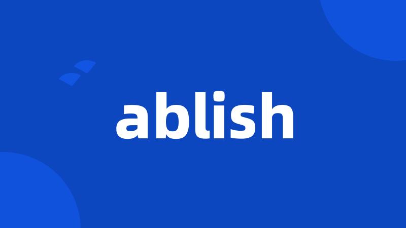 ablish