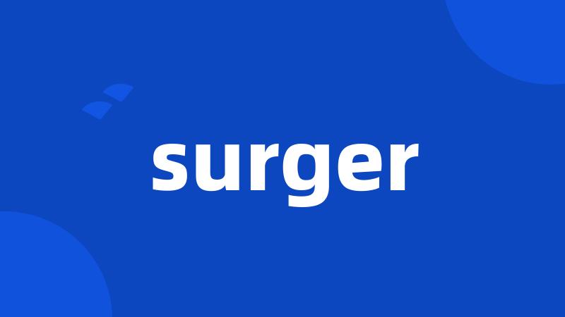 surger