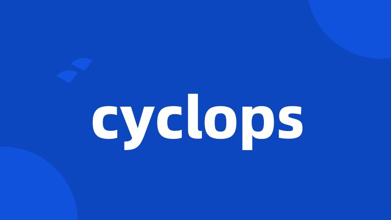 cyclops