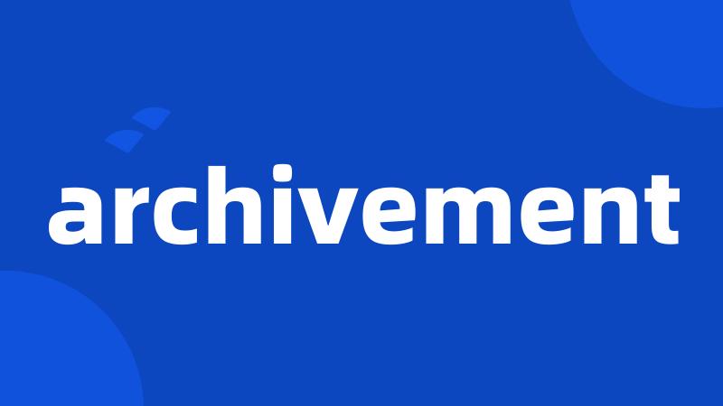 archivement