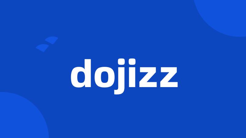 dojizz