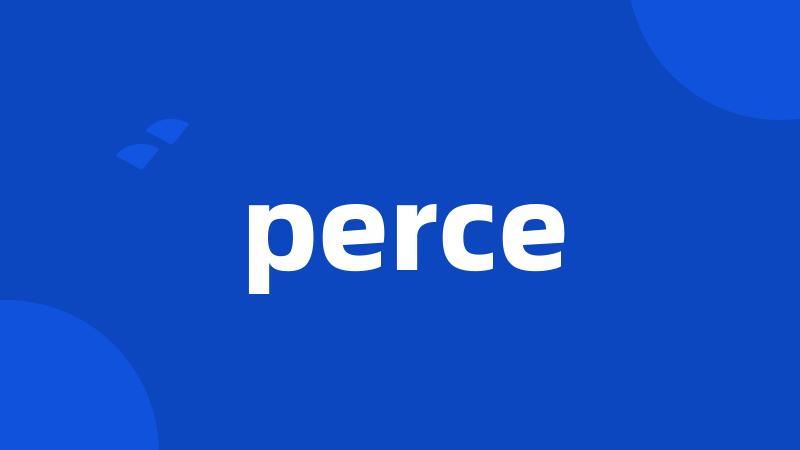 perce