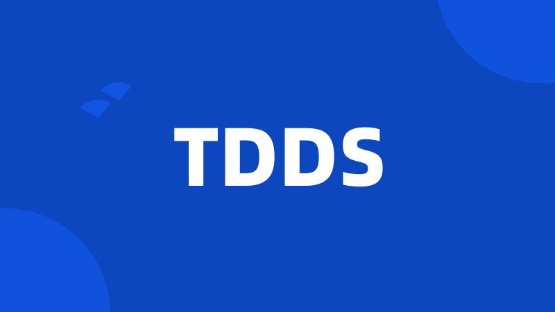 TDDS