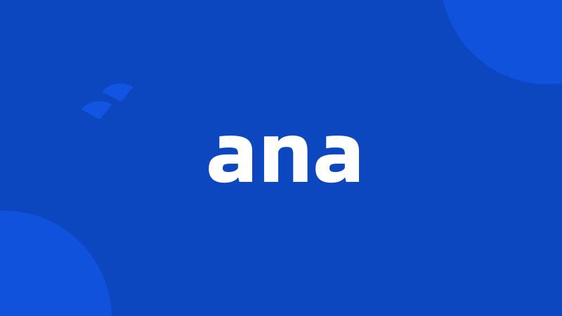 ana