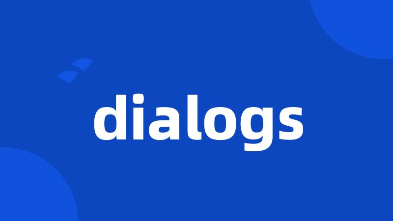 dialogs