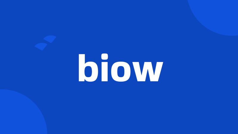 biow