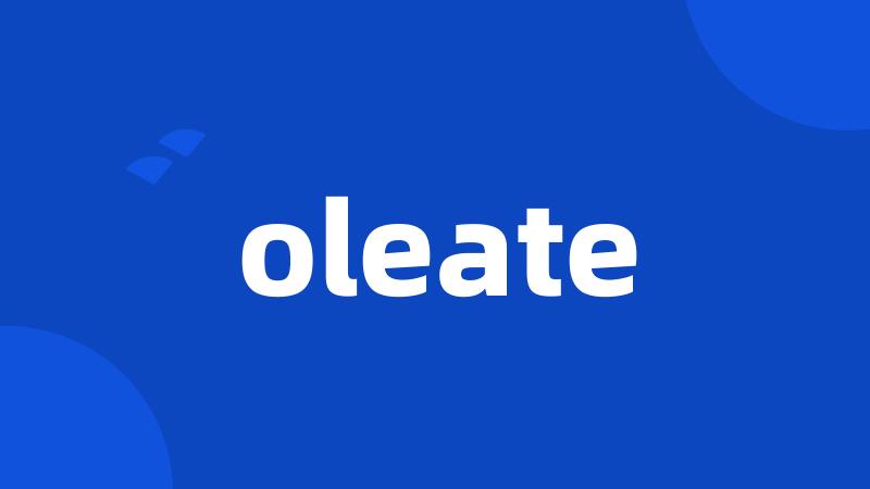 oleate