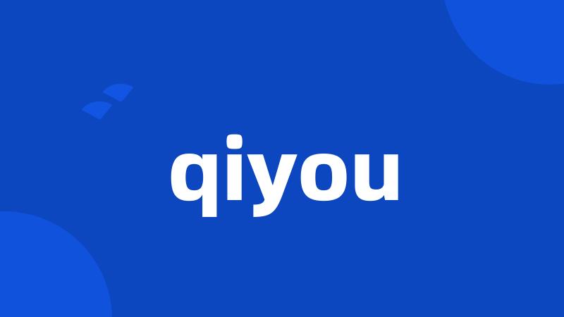 qiyou