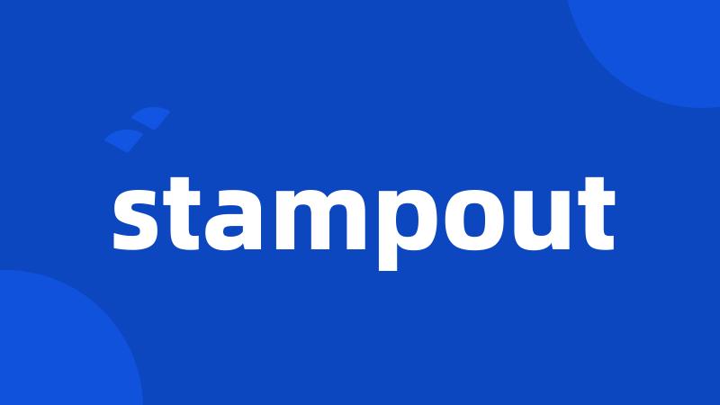 stampout