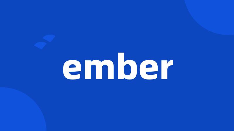 ember