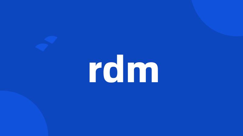 rdm