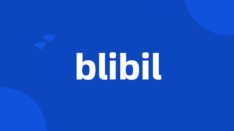 blibil