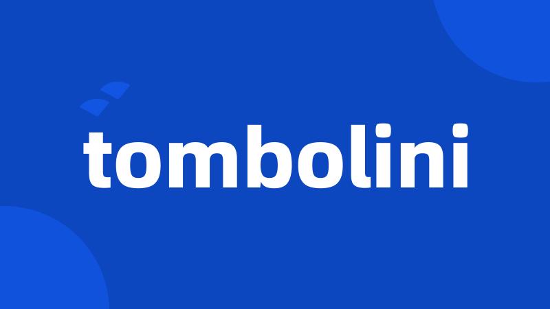 tombolini