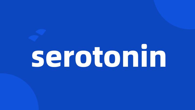 serotonin