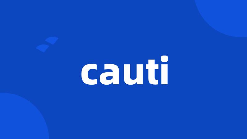 cauti