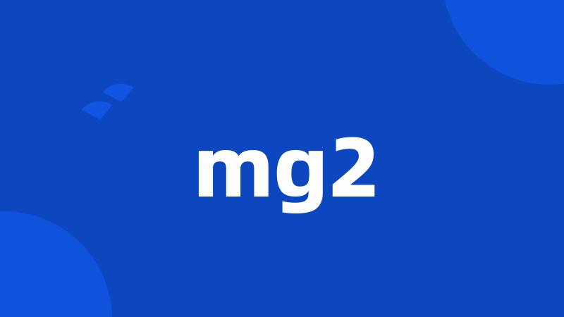 mg2