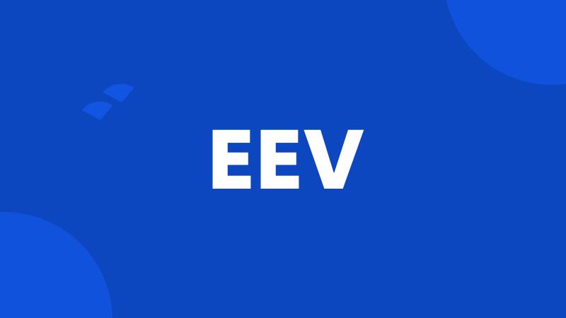 EEV