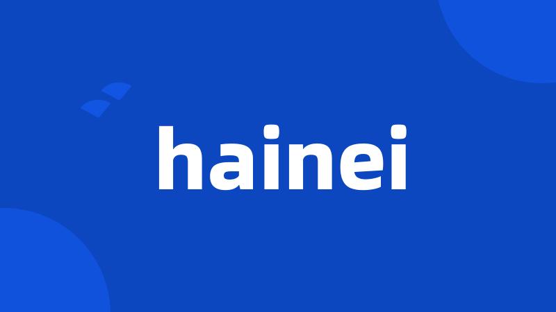 hainei