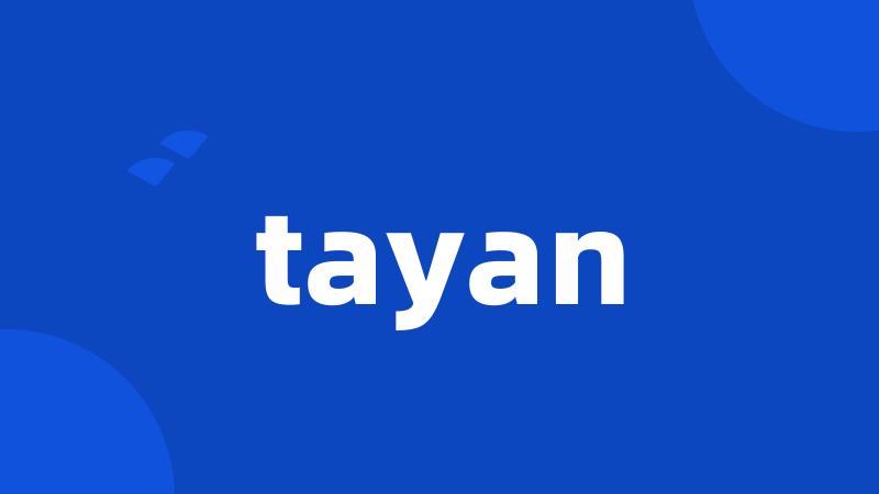 tayan