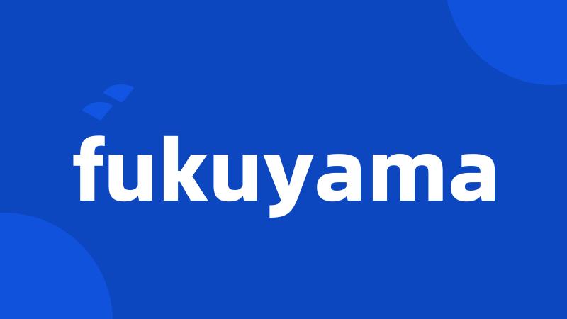 fukuyama