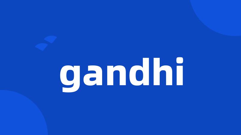 gandhi