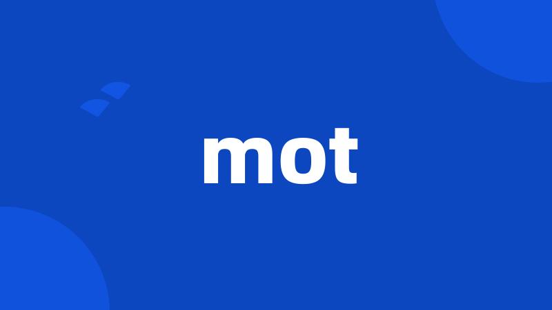 mot