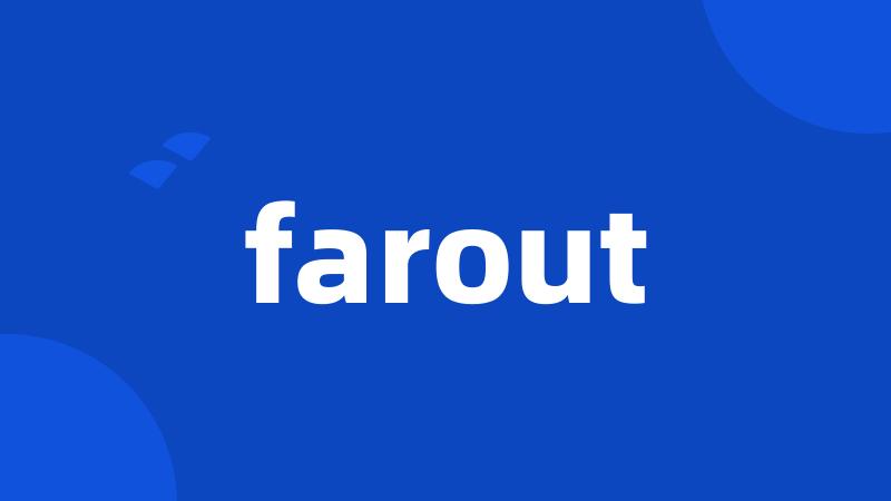 farout