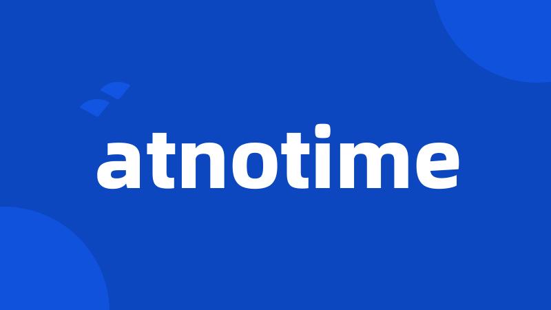 atnotime