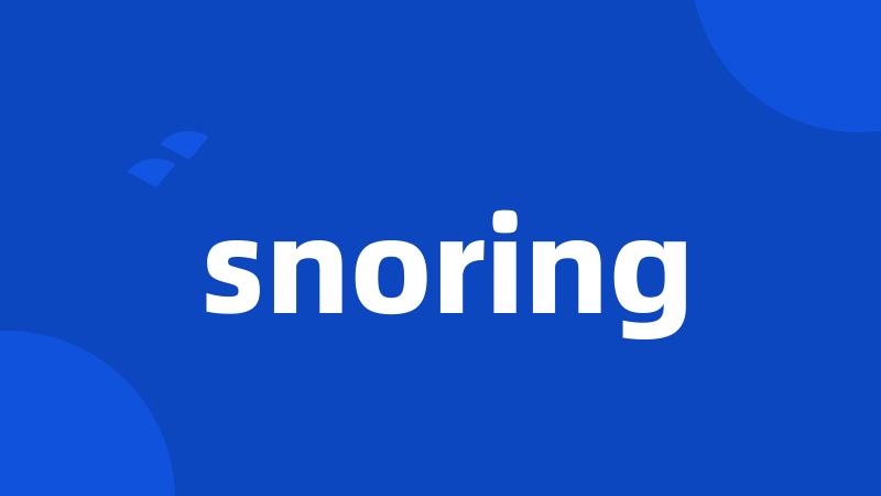 snoring