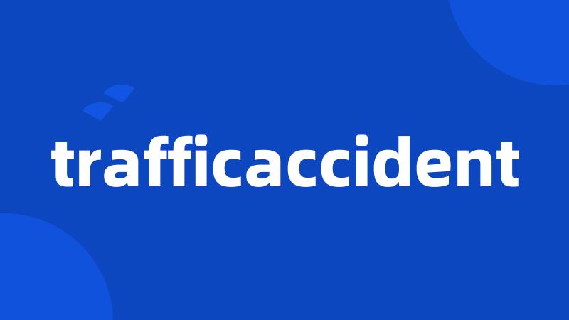 trafficaccident