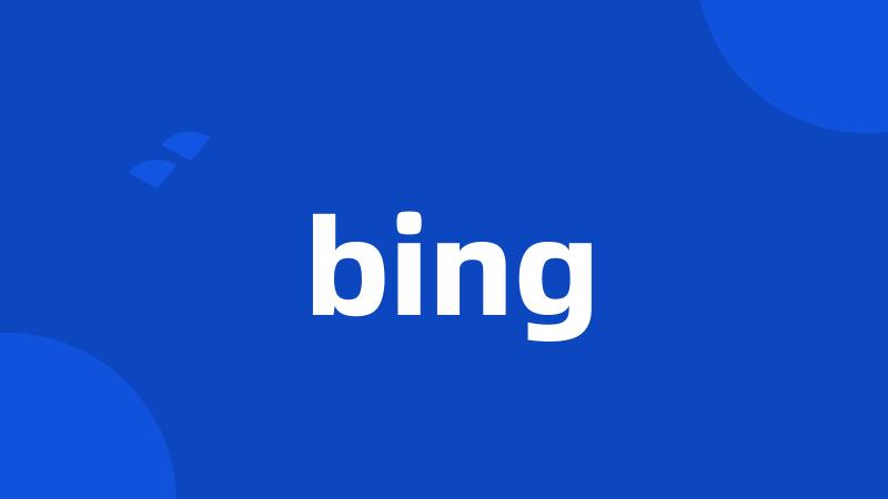 bing