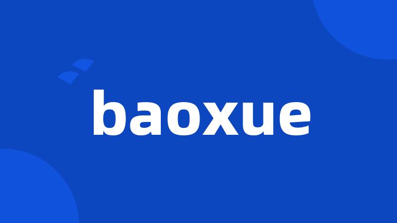 baoxue