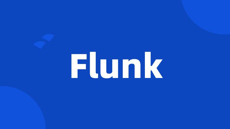 Flunk