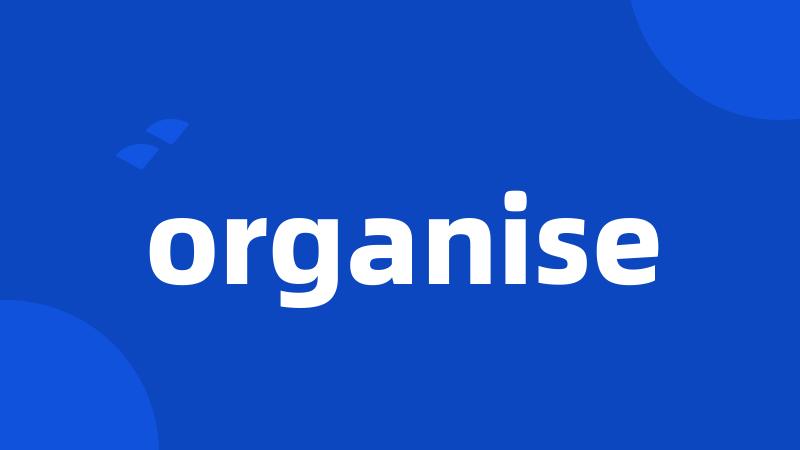 organise